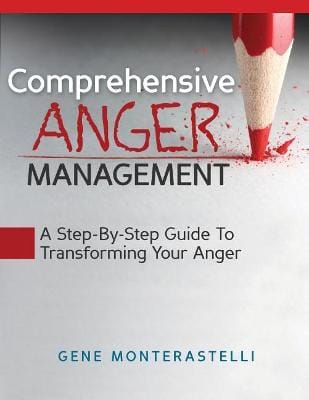 Gene David Monterastelli: Comprehensive Anger Management [2013] paperback