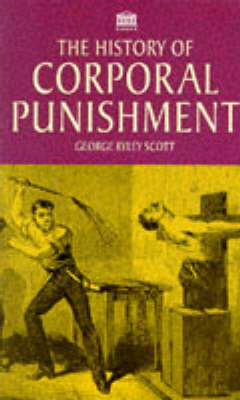 George Ryley Scott: The History of Corporal Punishment [1996]