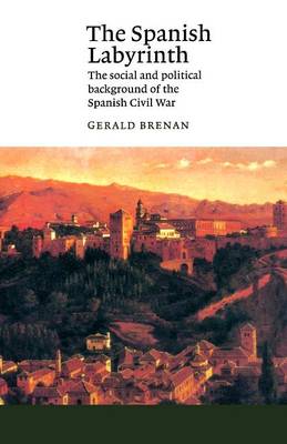 Gerald Brenan: The Spanish Labyrinth [1990]