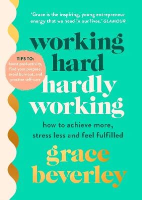 Grace Beverley: Working Hard, Hardly Working [2021] paperback