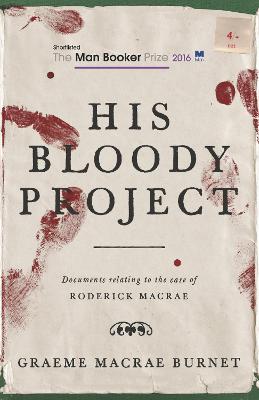 Graeme Macrae Burnet: His Bloody Project [2016]