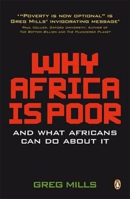 Greg Mills: Why Africa is poor [2010] hardback