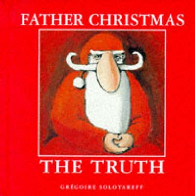 Gregoire Solotareff: Father Christmas [1996] hardback