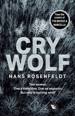 Hans Rosenfeldt: Cry Wolf [2022] hardback