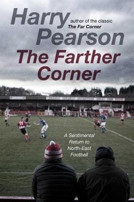 Harry Pearson: The Farther Corner [2020] hardback