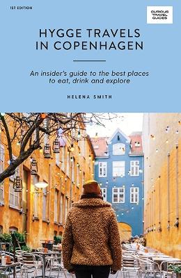 Helena Smith: Hygge Travels in Copenhagen [2020] paperback