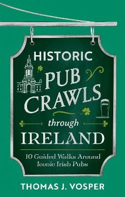 J. Vosper Thomas: Historic Pub Crawls Through Ireland [2026]