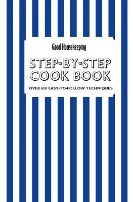Housekeeping Good: Good Housekeeping Step-by-Step Cookbook [2007] hardback