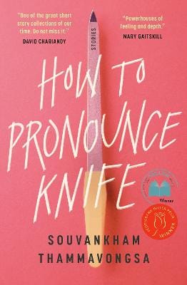 Souvankham Thammavongsa: How to Pronounce Knife [2020]