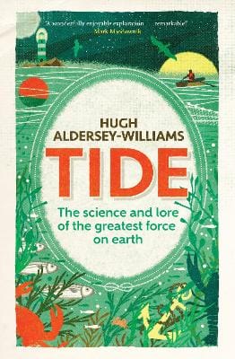 Hugh Aldersey-Williams: Tide [2016] hardback