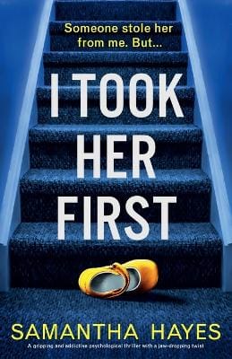 I Took Her First: A gripping and addictive psychological thriller with a jaw-dropping twist