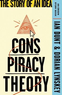 Ian Dunt: Conspiracy Theory [2024]