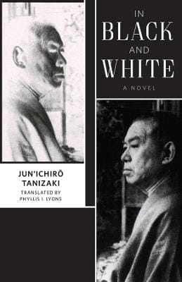 Jun'ichiro. Tanizaki: In Black and White [2018]