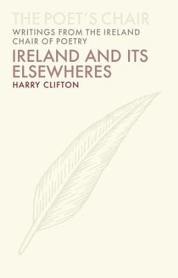 Harry Clifton: Ireland and its Elsewheres [2024]