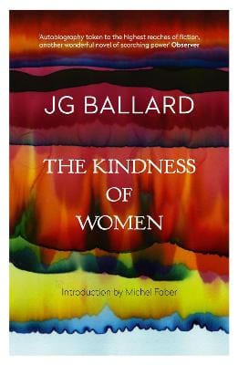 J. G. Ballard: The Kindness of Women [1994] paperback