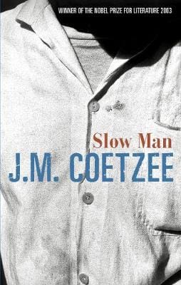 J.M. Coetzee: Slow Man [2005] hardback