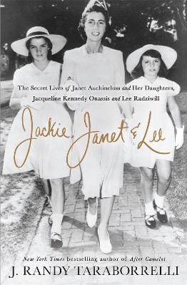 J. Randy Taraborrelli: Jackie, Janet & Lee [2018] hardback