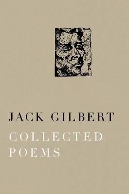 Jack Gilbert: Collected Poems [2012] hardback