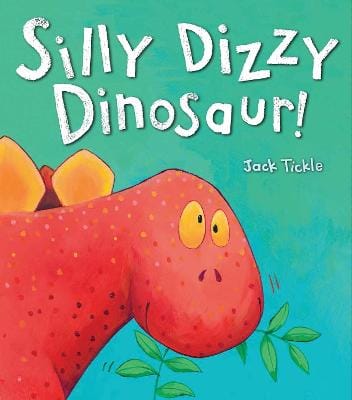Jack Tickle: Silly Dizzy Dinosaur! [2015]