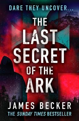 James Becker: The Last Secret of the Ark [2020] paperback