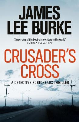James Lee Burke: Crusader's Cross [2006]