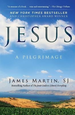 James Martin: Jesus: A Pilgrimage [2016]
