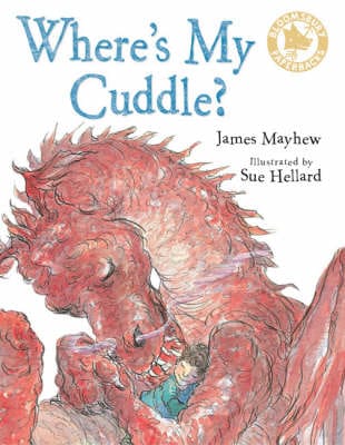 James Mayhew: Where's My Cuddle? [2008]