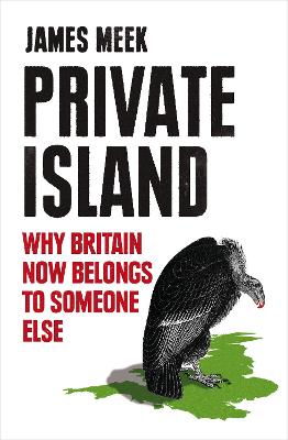 James Meek: Private Island [2014]