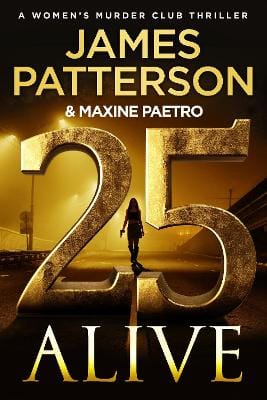 James Patterson: 25 Alive [2025] trade paperback