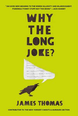 James Thomas: Why the Long Joke? [2016] hardback