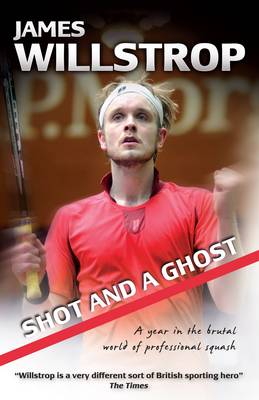 James Willstrop: Shot and a Ghost [2012] paperback
