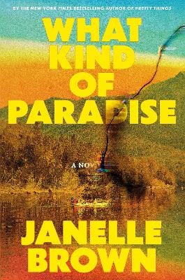 Janelle Brown: What Kind of Paradise [2025] hardback