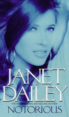 Janet Dailey: Notorious [1997] paperback