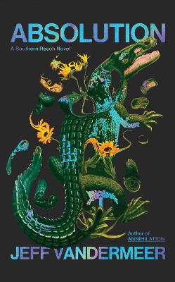 Jeff VanderMeer: Absolution [2024] hardback
