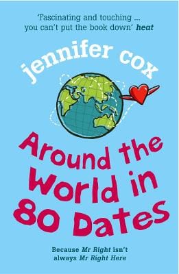 Jennifer Cox: Around The World In 80 Dates [2006] paperback