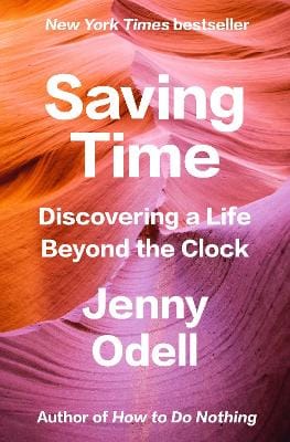 Jenny Odell: Saving Time [2023] hardback
