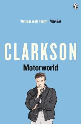 Jeremy Clarkson: Motorworld [2004] paperback
