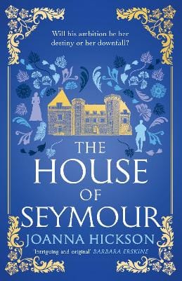 Joanna Hickson: The House of Seymour (The House of Seymour, Book 1) [2026] paperback