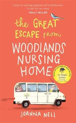 Joanna Nell: The Great Escape from Woodlands Nursing Home [2021] paperback