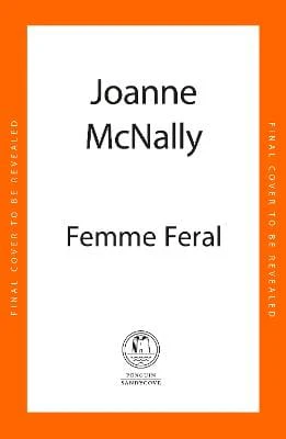 Joanne McNally: Femme Feral [2026]