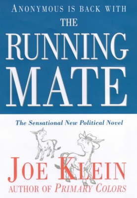 Joe Klein: The Running Mate [2000] hardback