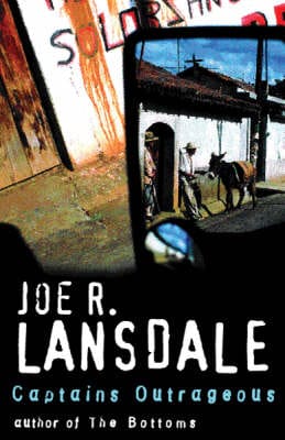 Joe R Lansdale: Captains Outrageous [2003]