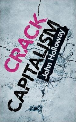 John (Benemerita Universidad A Holloway: Crack Capitalism [2010] paperback