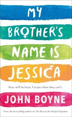 John Boyne: My Brother's Name is Jessica [2019]