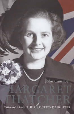 John Campbell: Margaret Thatcher [2000] hardback
