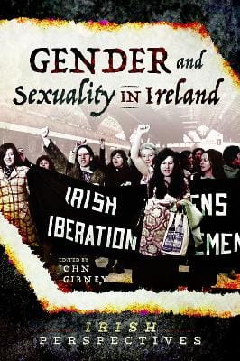John Gibney: Gender And Sexuality In Ireland [2020] paperback
