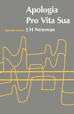John Henry Newman: Apologia Pro Vita Sua [1946] paperback