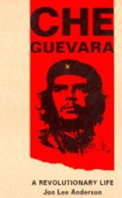 Jon Lee Anderson: Che Guevara [1997] hardback