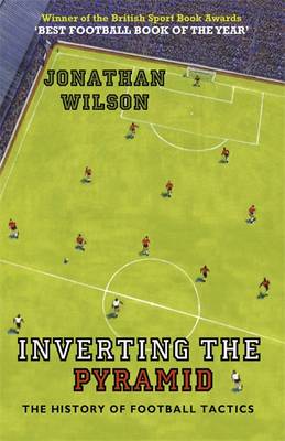 Jonathan Wilson: Inverting the Pyramid [2009]
