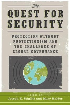 Joseph E. Stiglitz: The Quest for Security [2013] hardback